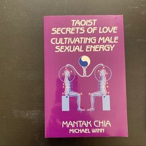 Taoist Secrets: Cultivating Male Sexual Energy